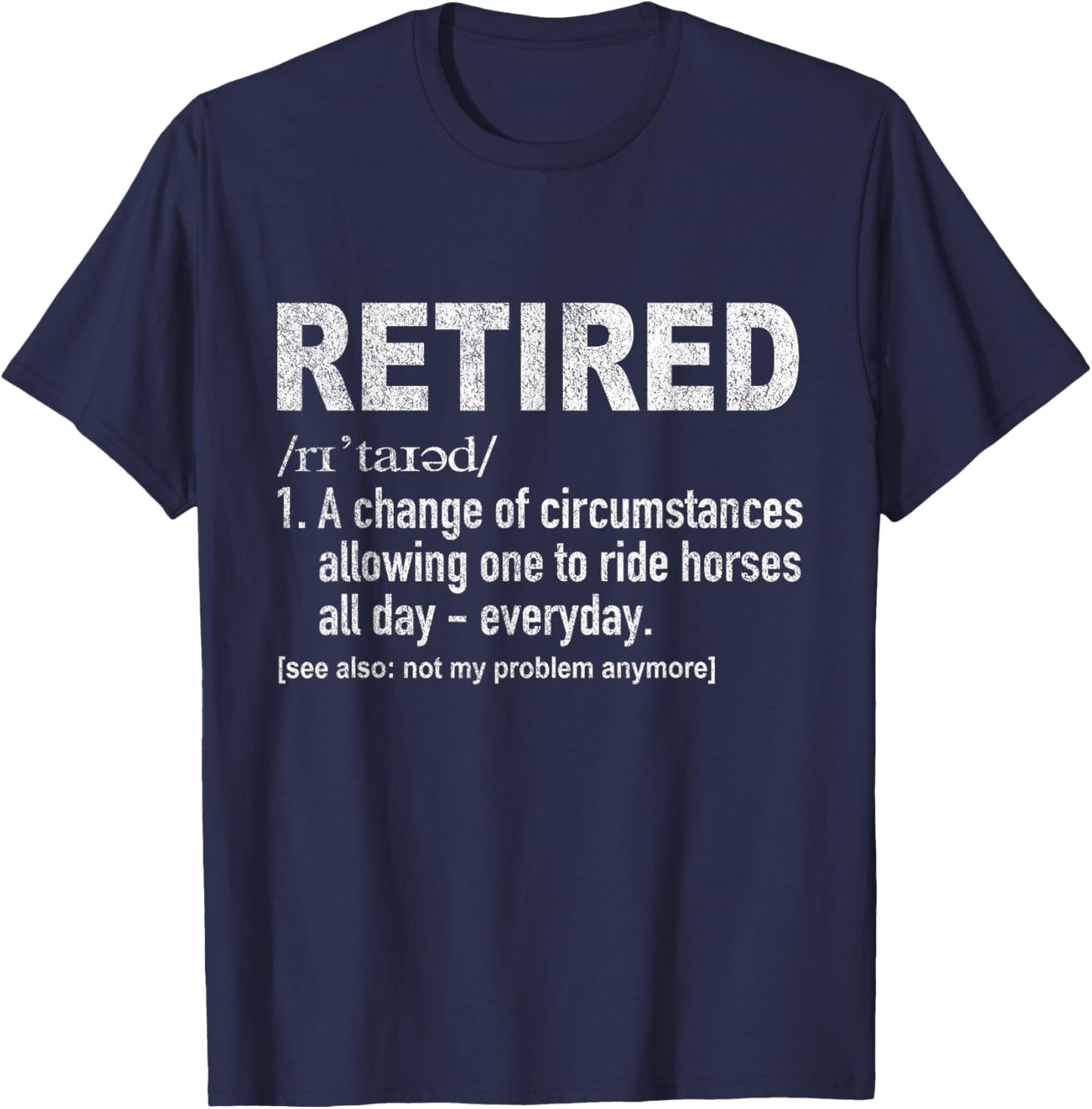 Funny Retired Definition Retirement Plan Horse Riding Retro T-Shirt - T-Shirt | Navy