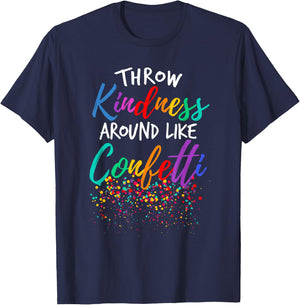 Throw Kindness Around Like Confetti Kind Teacher Kid T-Shirt - T-Shirt | Navy
