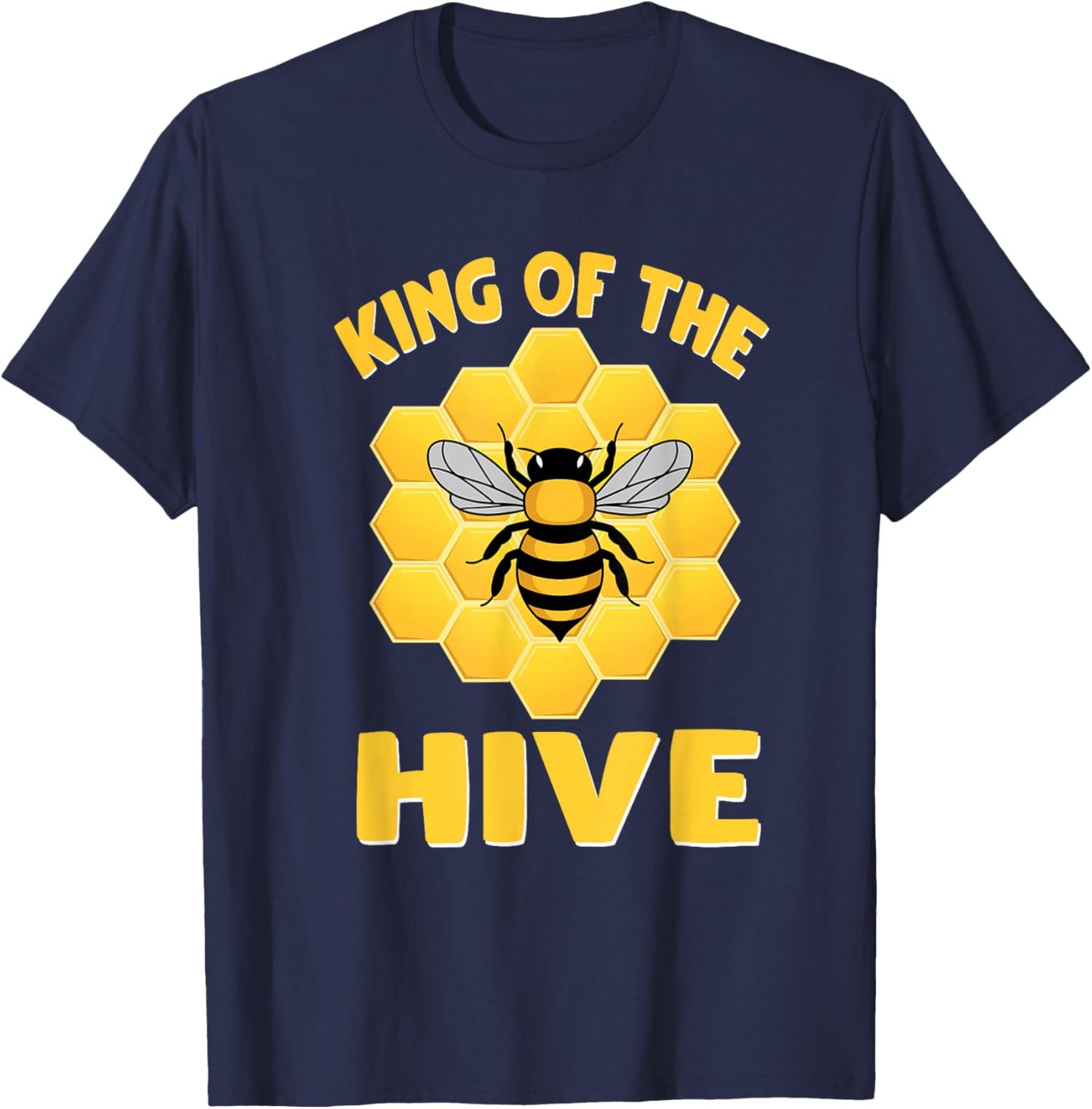 Funny King Of The Hive Matching Sweet Honey Beekeeper Lover T-Shirt - T-Shirt | Navy