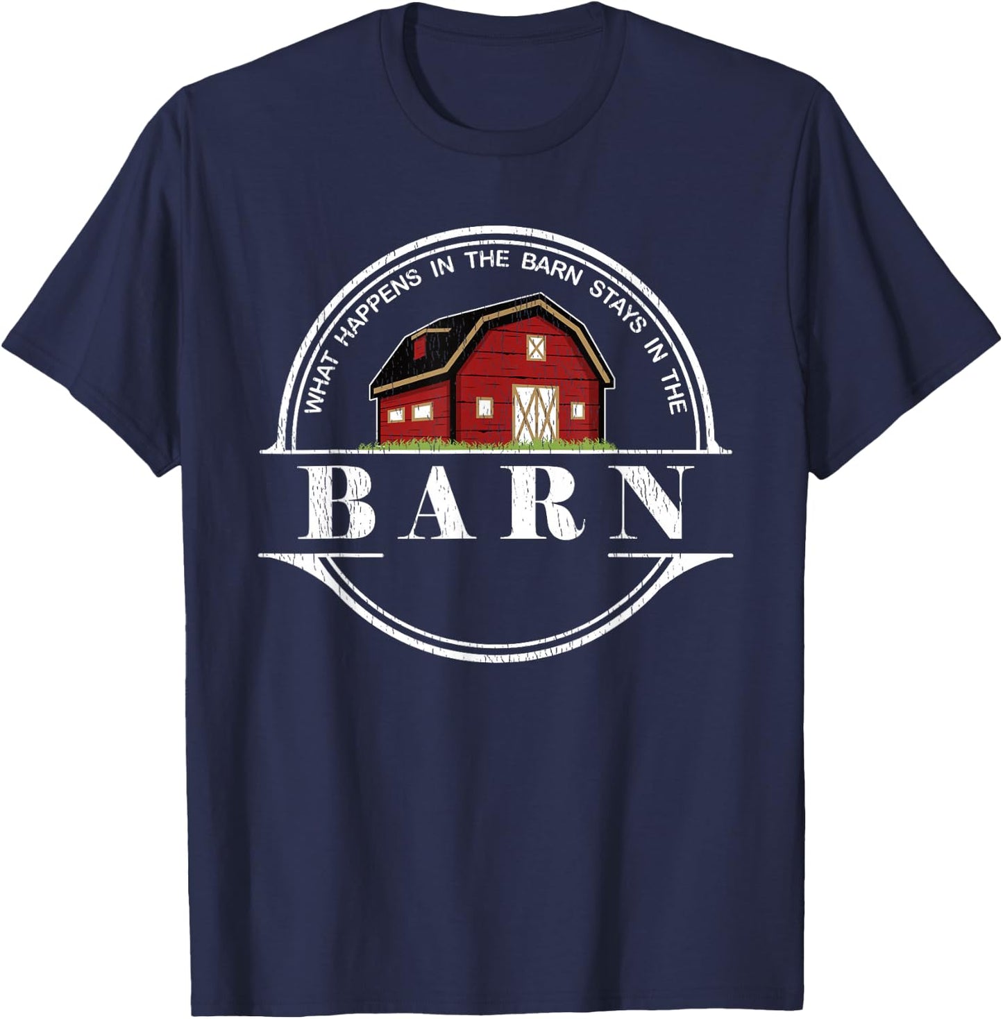 What Happens In The Barn Stays In The Barn Farmer T-Shirt - T-Shirt | Navy