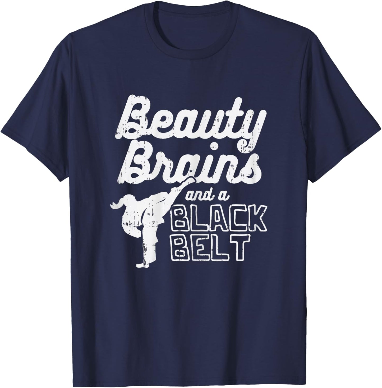 Beauty Brains Black Belt Girl Karate Kick Taekwondo Gift T-Shirt - T-Shirt | Navy