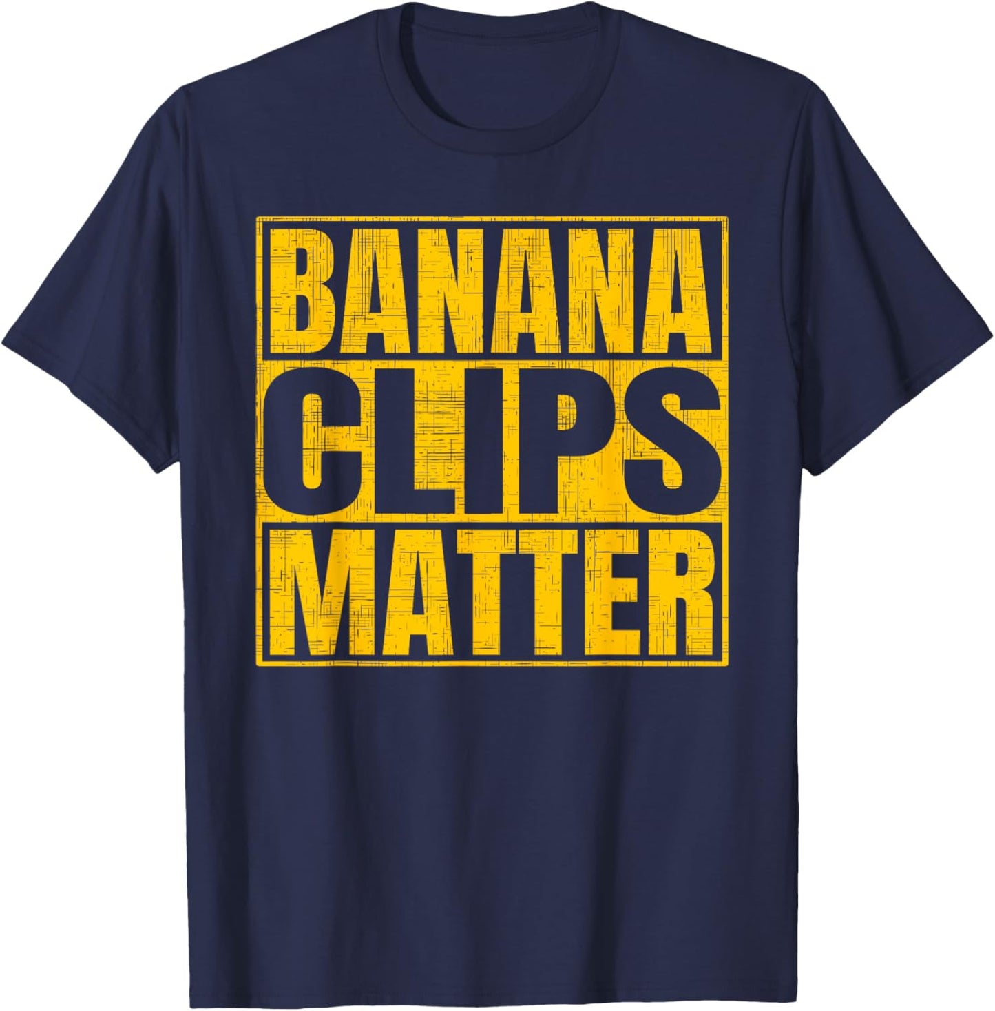 Banana Clips Matter Funny AK-47 Rifle T-Shirt - T-Shirt | Navy