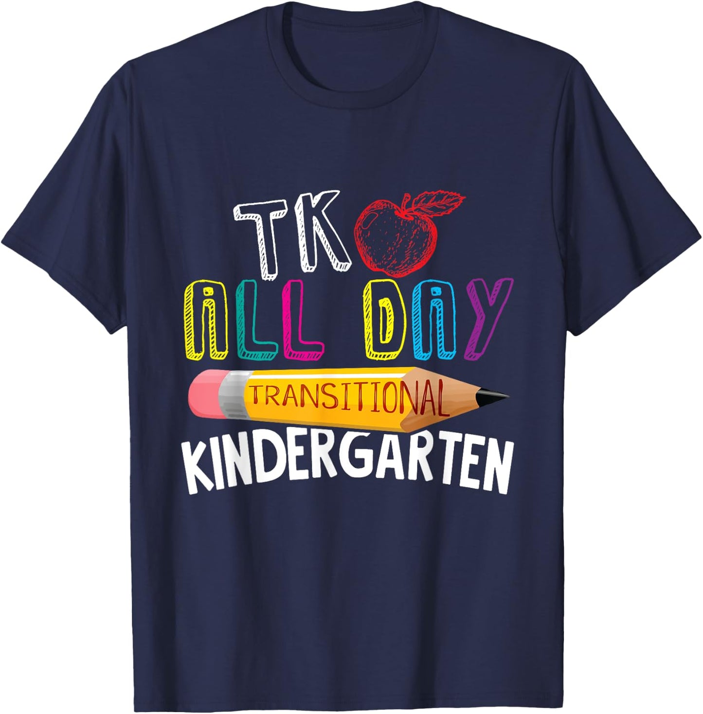 TK All Day Transitional Kindergarten Back To School Teacher Women Girls Kids T-Shirt - T-Shirt | Navy