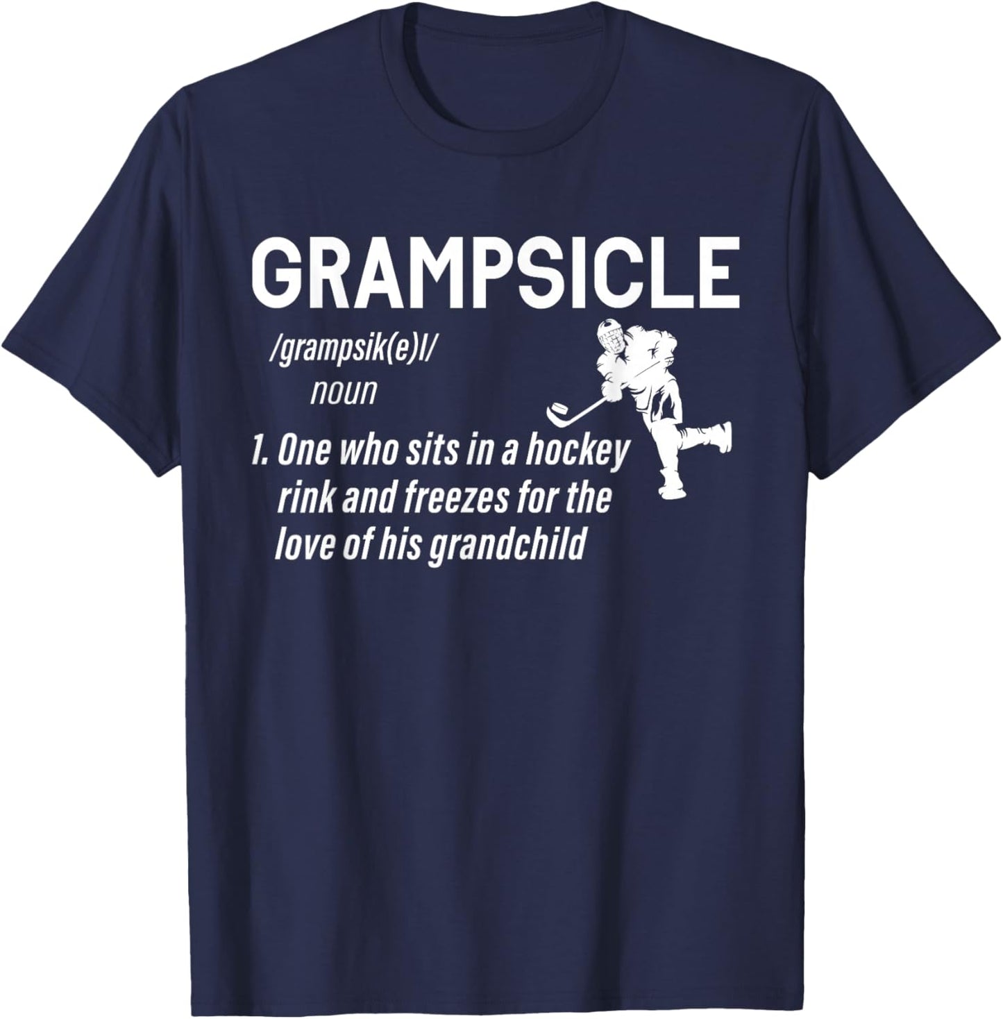Grampsicle Definition Grandpa Ice Hockey Puck Stick Sports T-Shirt - T-Shirt | Navy