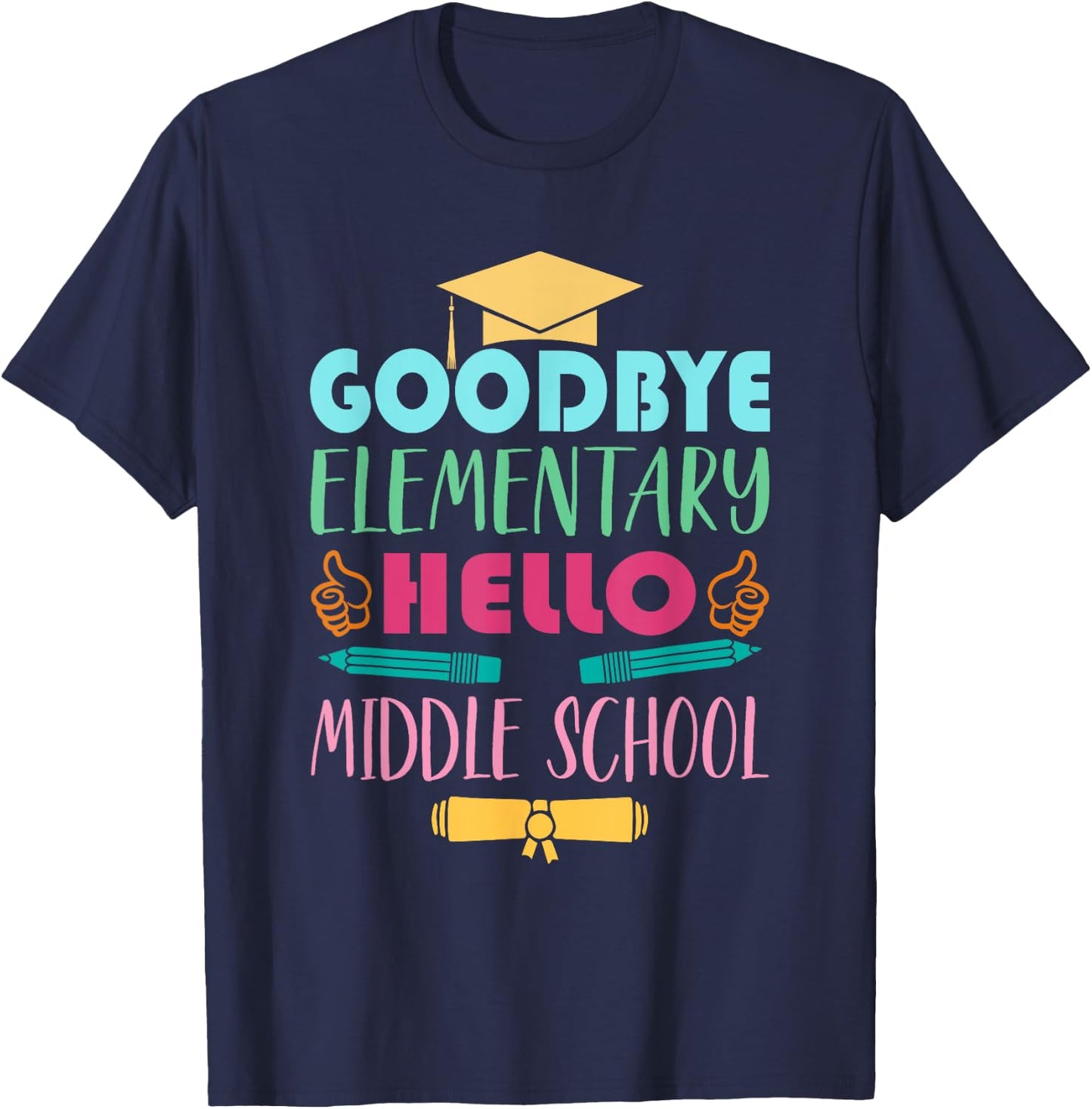 Graduation From Elementary To Middle School Gifts T-Shirt - T-Shirt | Navy