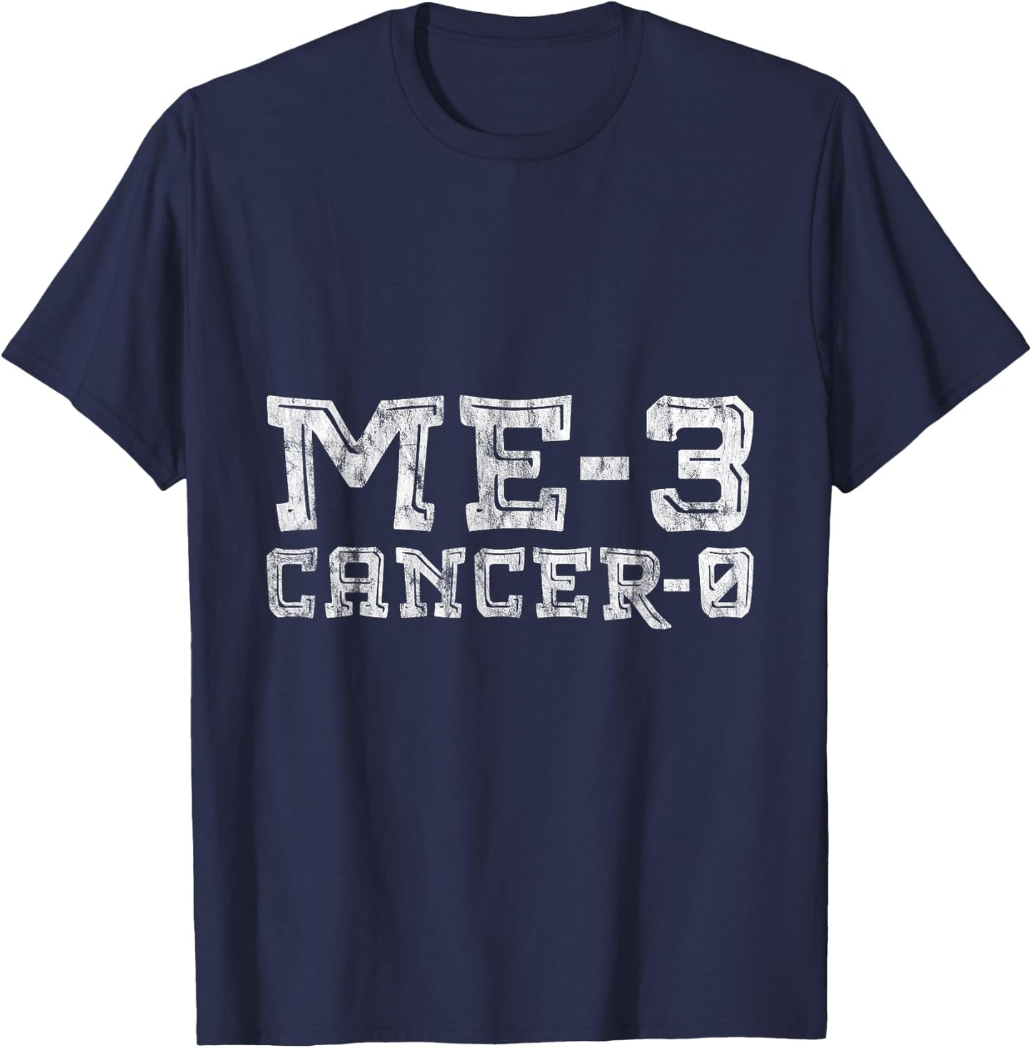 Me 3 Cancer 0 Survivor Inspiration Journey T-Shirt - T-Shirt | Navy
