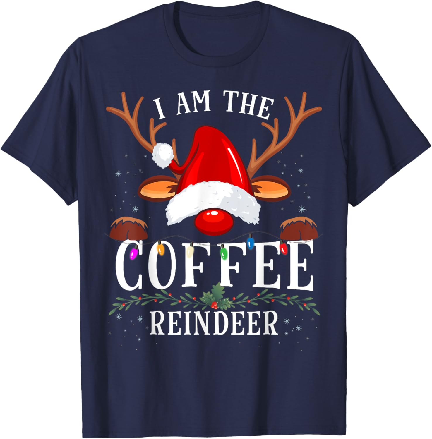 I Am The Coffee Reindeer Christmas Family T-Shirt - T-Shirt | Navy