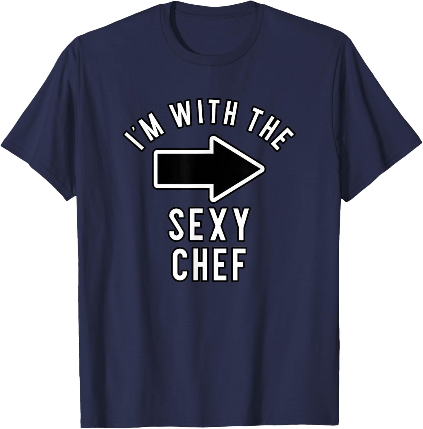 Couples Halloween Costume Shirts I'm with The Sexy Chef T-Shirt - T-Shirt | Navy