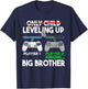 2024 Pregnancy Promoted Big Bro Leveling Up To Big Brother T-Shirt - T-Shirt | Navy