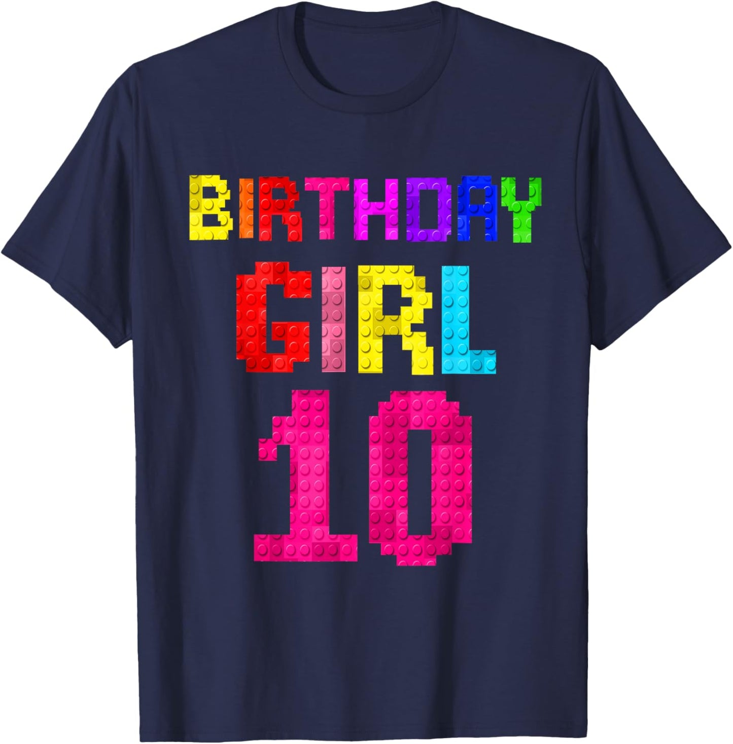 Kids 10th Birthday Girl 10 Years Old Building Blocks Builder T-Shirt - T-Shirt | Navy