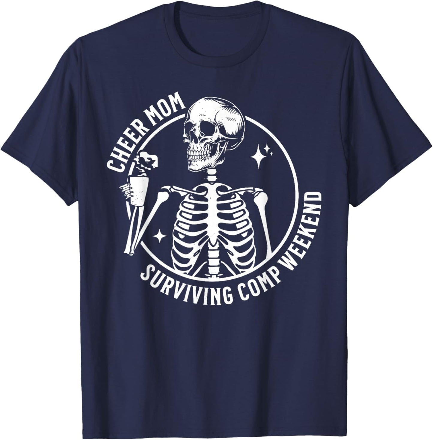 Skeleton Coffee Cheer Mom Surviving Comp Weekend Funny T-Shirt - T-Shirt | Navy