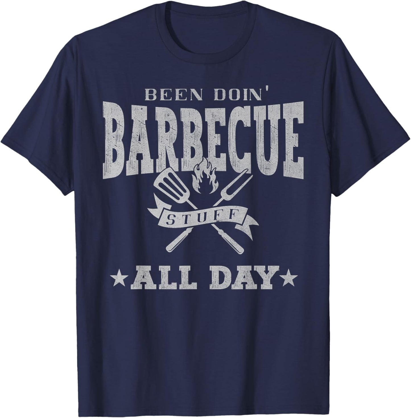 Been Doin Barbecue Stuff All Day Funny Grilling Barbecue BBQ T-Shirt - T-Shirt | Navy