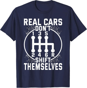Real Cars Don't Shift Themselves Six Speed Drifting T-Shirt - T-Shirt | Navy