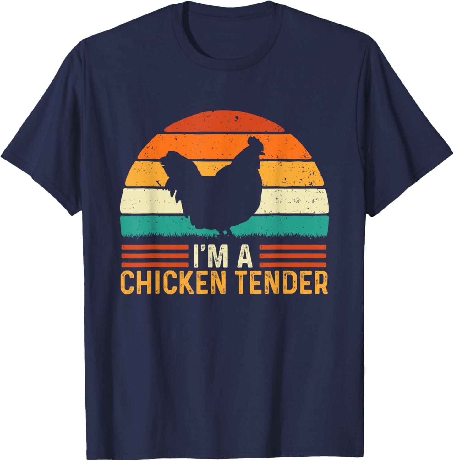 I'm A Chicken Tender - Retro Vintage Farmer Rancher Chickens T-Shirt - T-Shirt | Navy