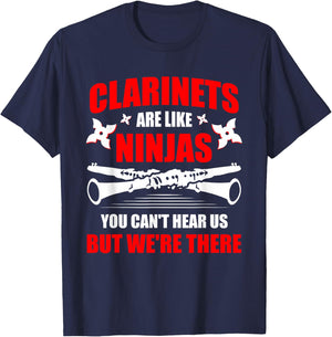 Clarinets Are Like Ninjas Musician Musical Instrument T-Shirt - T-Shirt | Navy