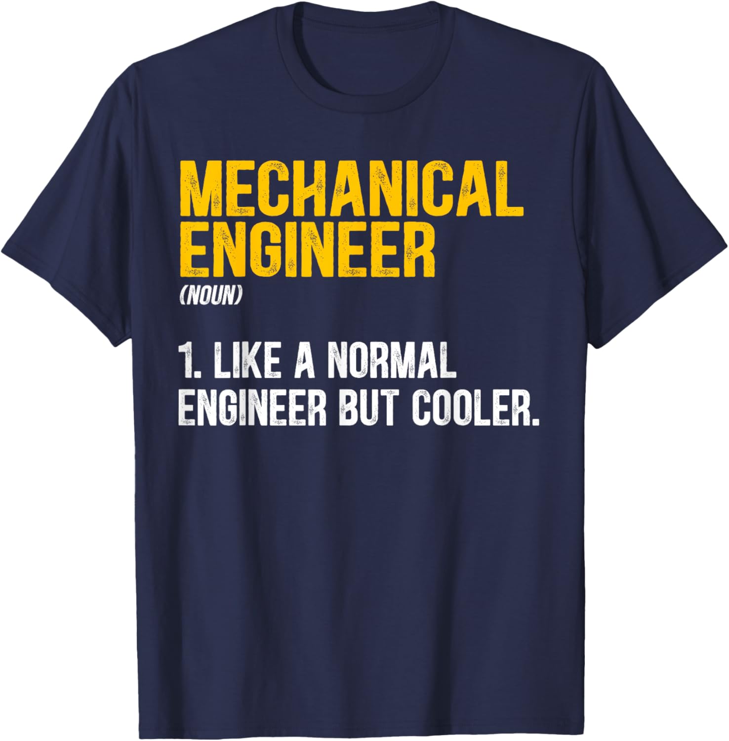 Mechanical Engineer Definition Funny Mechanical Engineering T-Shirt - T-Shirt | Navy