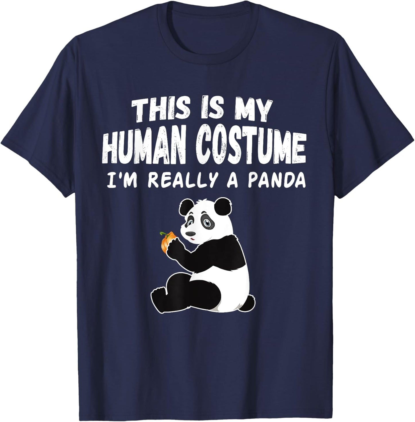 Cute This is My Human Costume I'm Really a Panda Halloween T-Shirt - T-Shirt | Navy