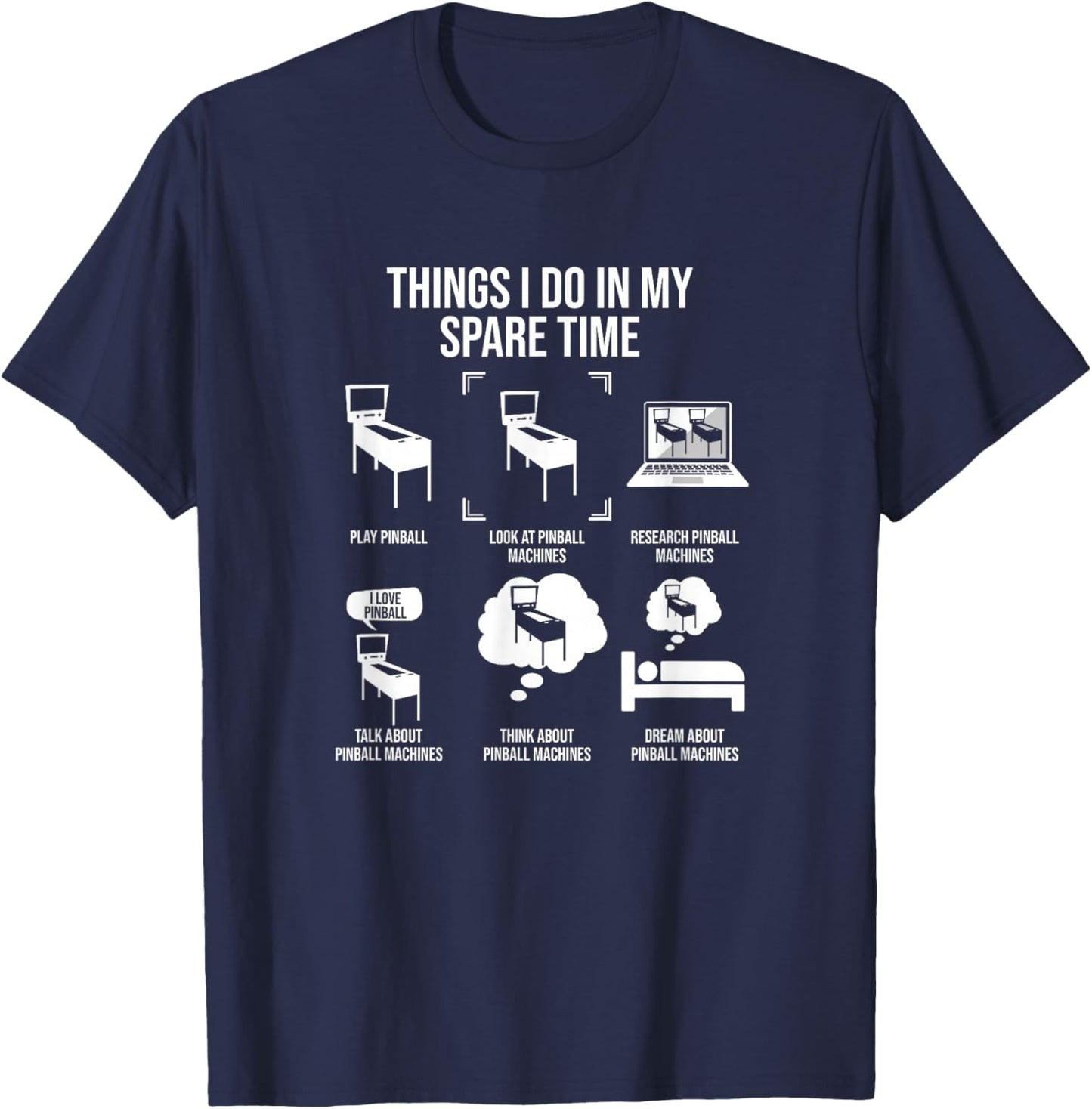 Things I Do In My Spare Time, Pinball Gamer T-Shirt - T-Shirt | Navy