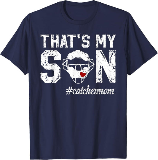 That's My Son Baseball Catcher Mom Baseball Catcher Mother T-Shirt - T-Shirt | Navy