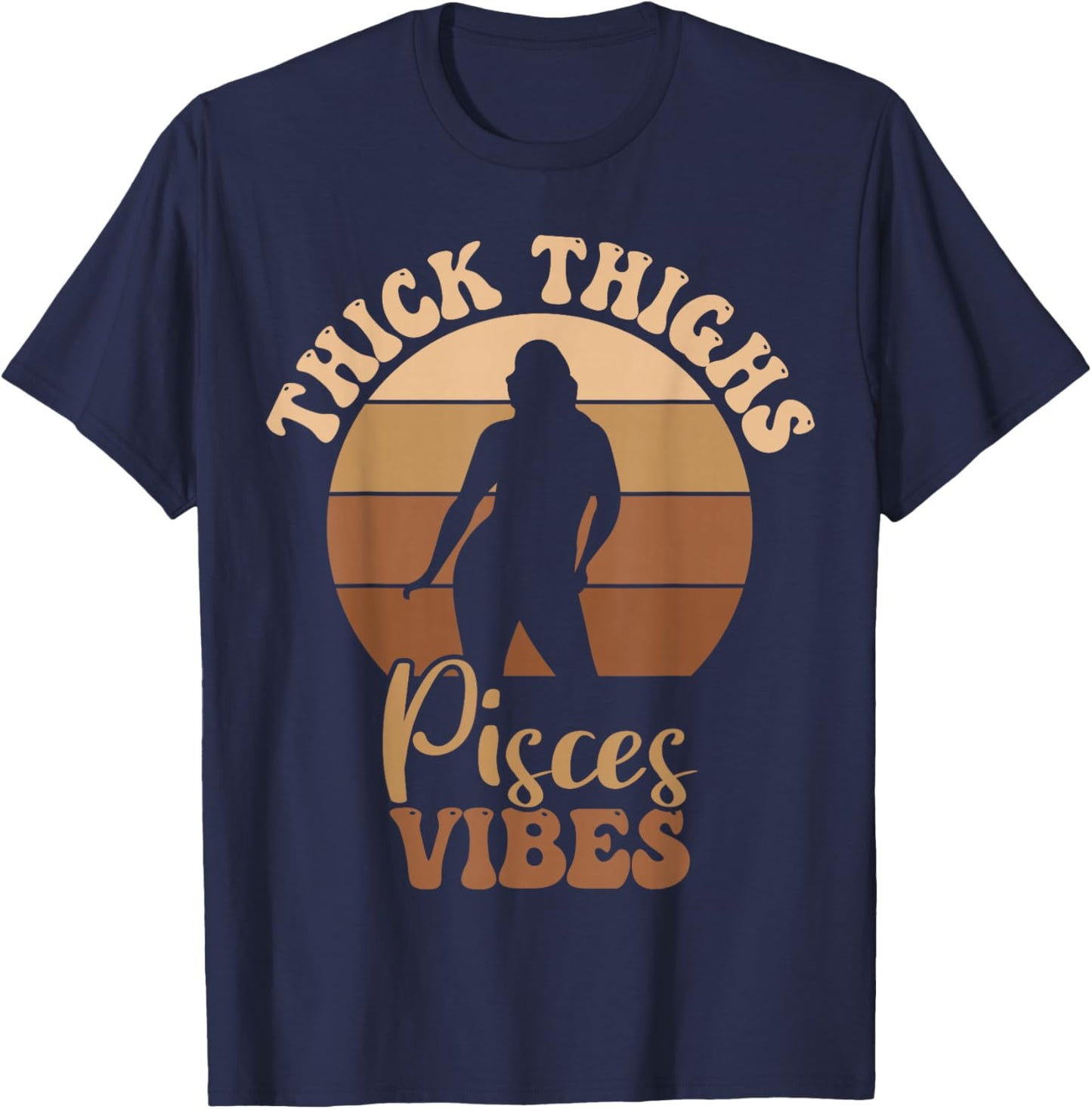 Thick Thighs Pisces Vibes Melanin Black Women T-Shirt - T-Shirt | Navy