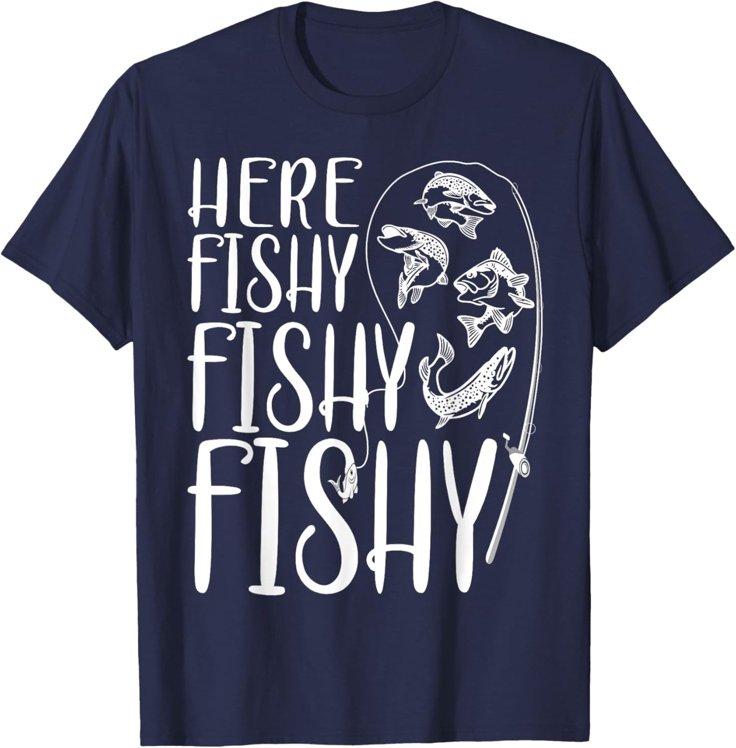 Funny Fishing Shirt Fisher Fisherman Here Fishy Men Boys T-Shirt - T-Shirt | Navy