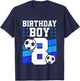 Kids 8 Years Old Boy 8th Birthday Gift Bday Soccer Birthday Boy T-Shirt - T-Shirt | Navy