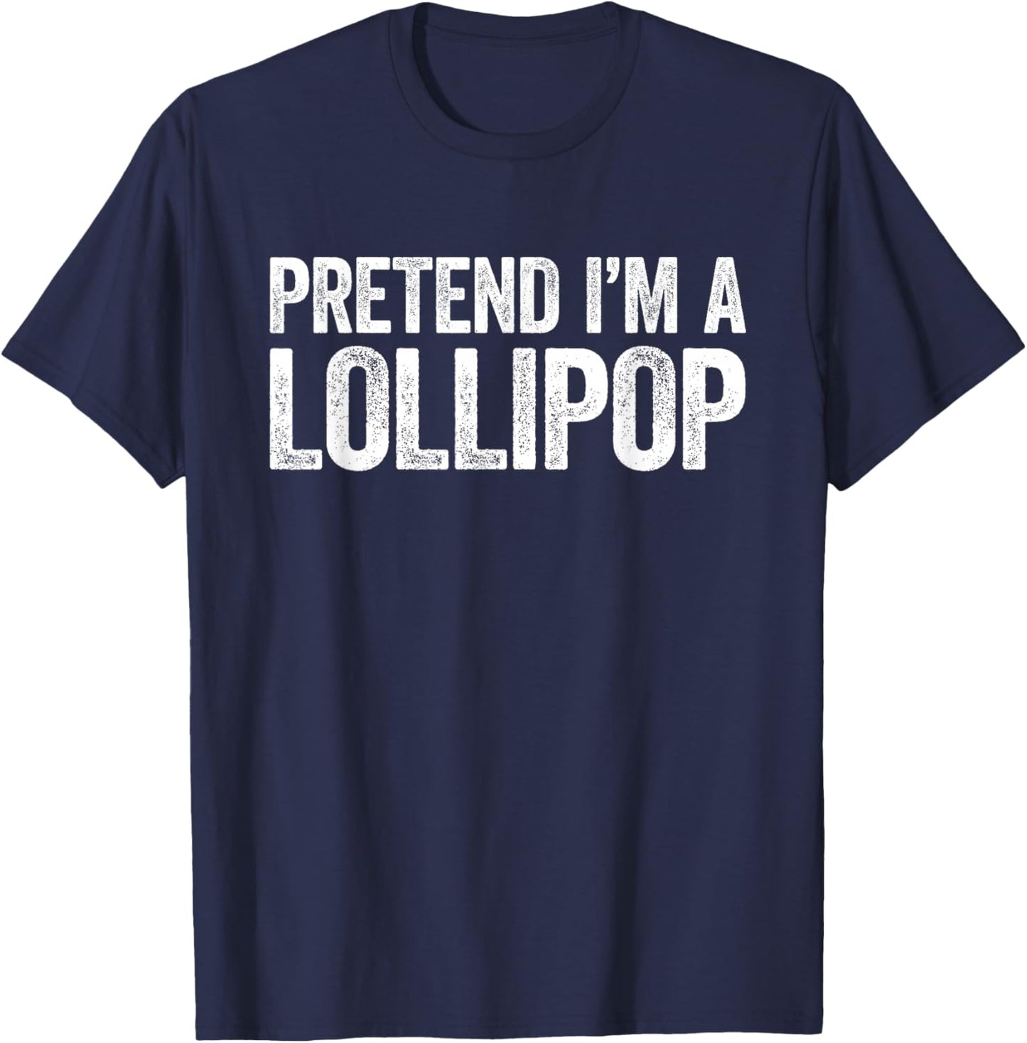 Pretend I'm A Lollipop Shirt Men Women Kids Matching Costume T-Shirt - T-Shirt | Navy