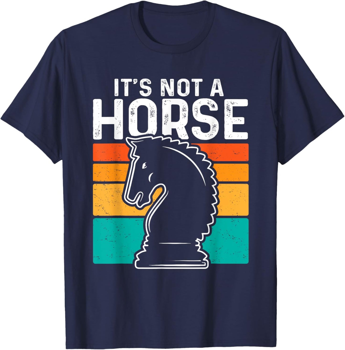 Funny Chess Shirt Its a Knight Its Not a Horse Vintage T-Shirt - T-Shirt | Navy