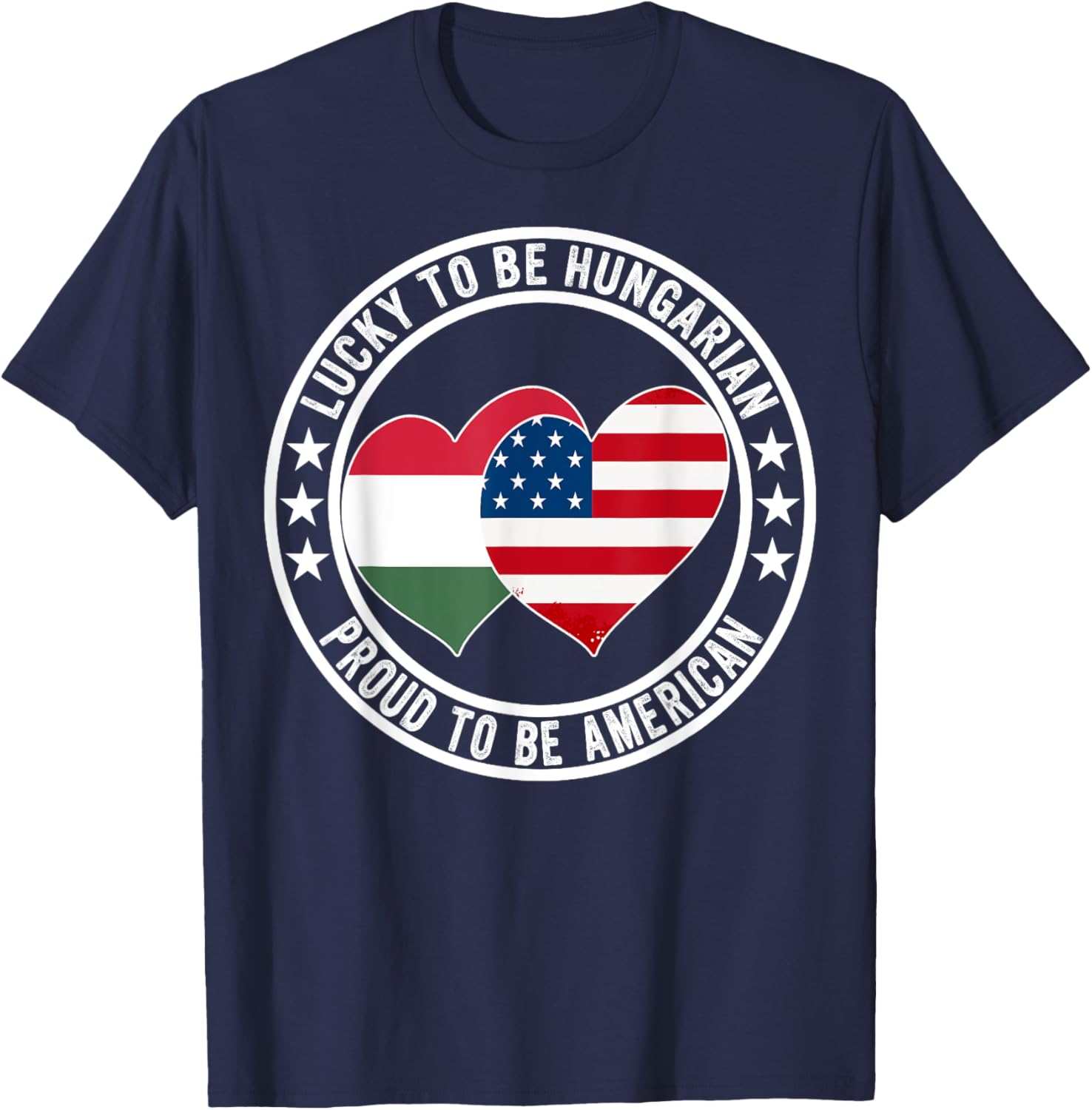 Lucky To Be Hungarian Proud To Be American Hungary USA Flag T-Shirt - T-Shirt | Navy