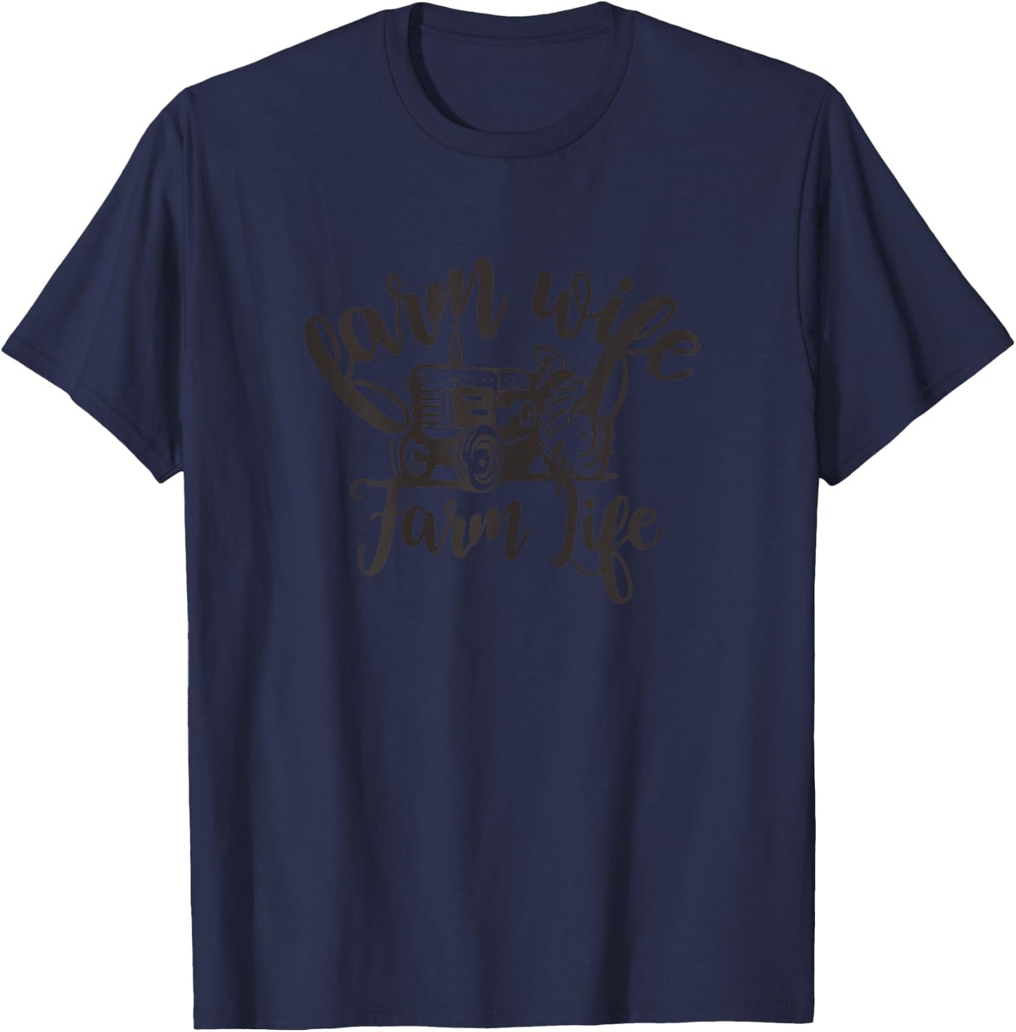 Farm Wife Farm Life | Farmer Wife T-Shirt - T-Shirt | Navy
