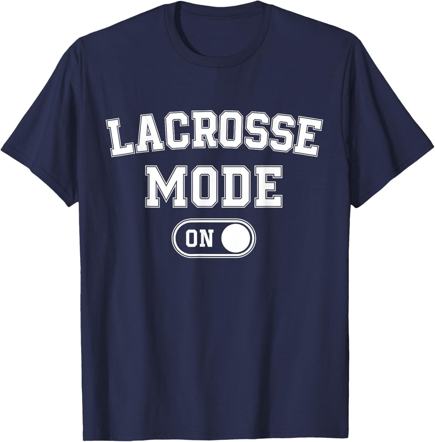 Lacrosse Mode On Funny Lax Player Gift Coach Instructor T-Shirt - T-Shirt | Navy