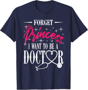 Future Doctor Residency Forget Princess I Want To Be Doctor T-Shirt - T-Shirt | Navy