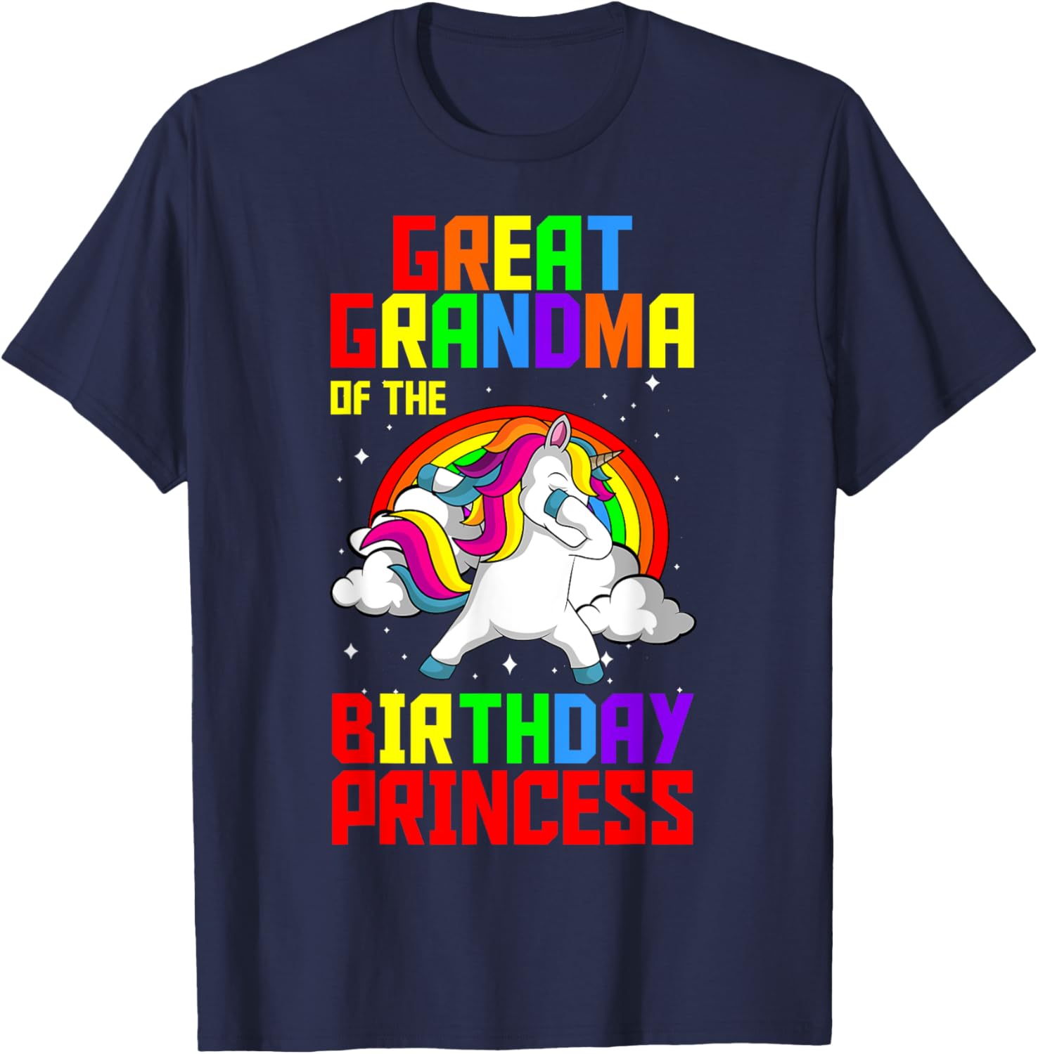 Great Grandma Of The Birthday Princess Unicorn Rainbow Party T-Shirt - T-Shirt | Navy