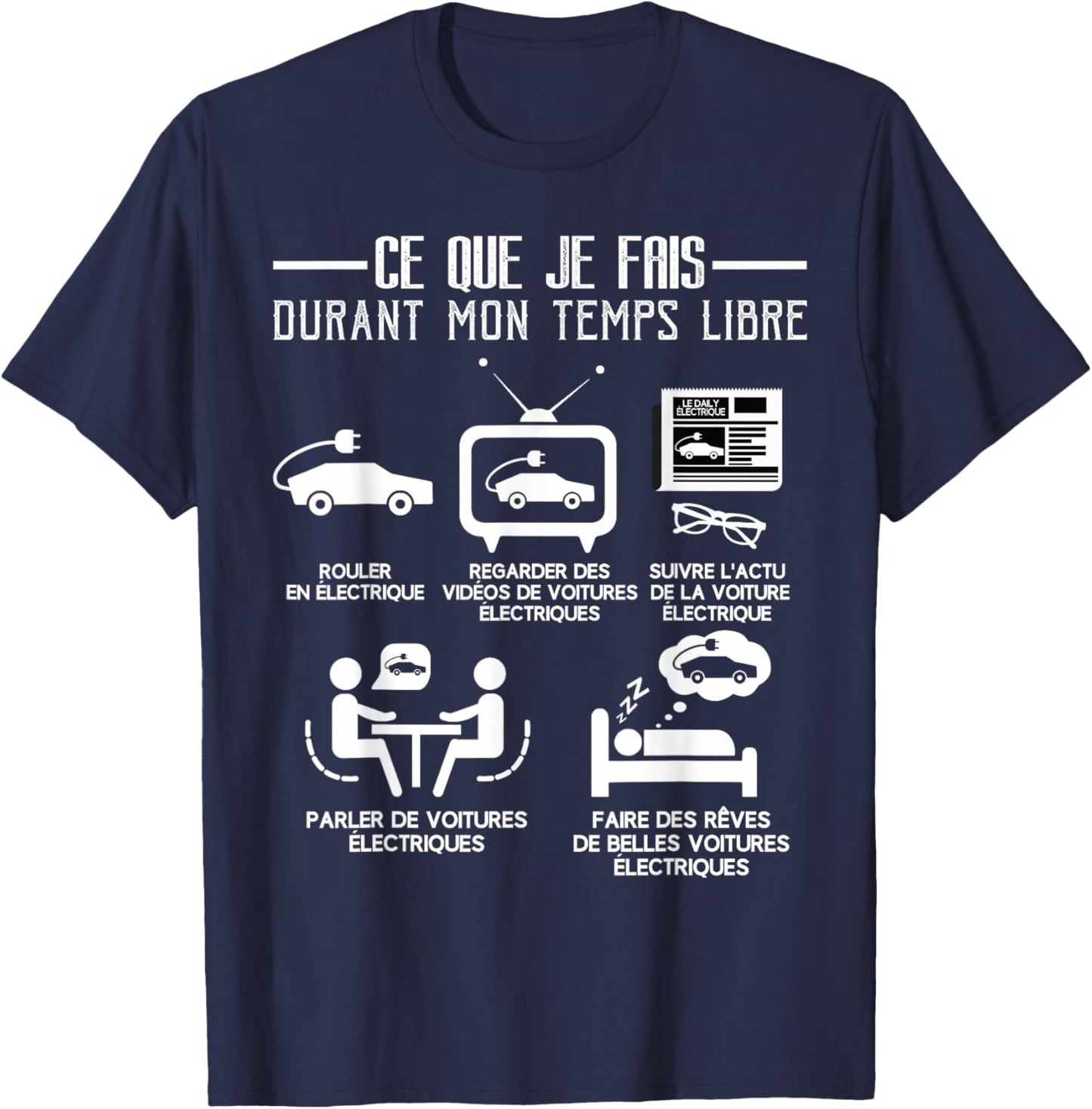 Electric Car Free Time Quote Funny Humor Passion , Black, S T-Shirt - T-Shirt | Navy