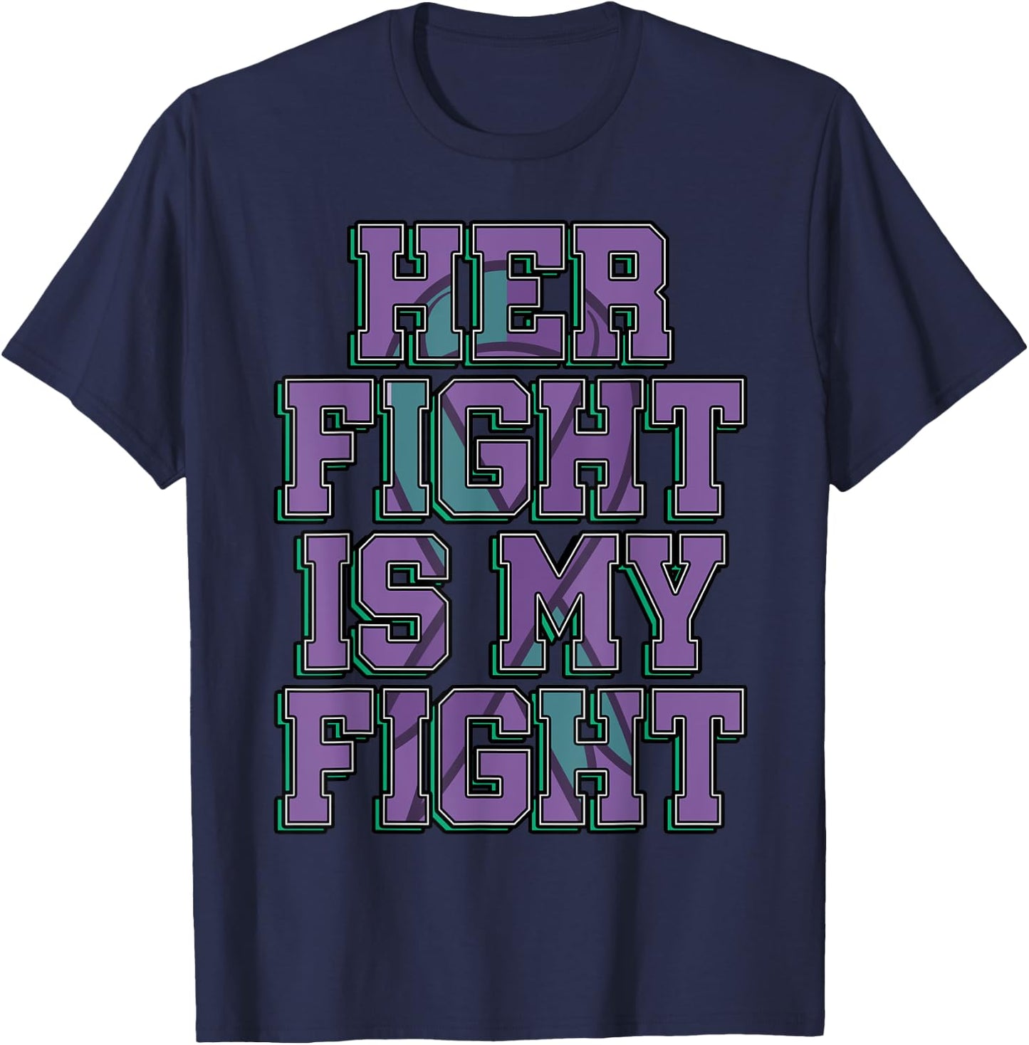 Her Fight Is My Fight Anal Cancer Awareness Warrior Gift T-Shirt - T-Shirt | Navy