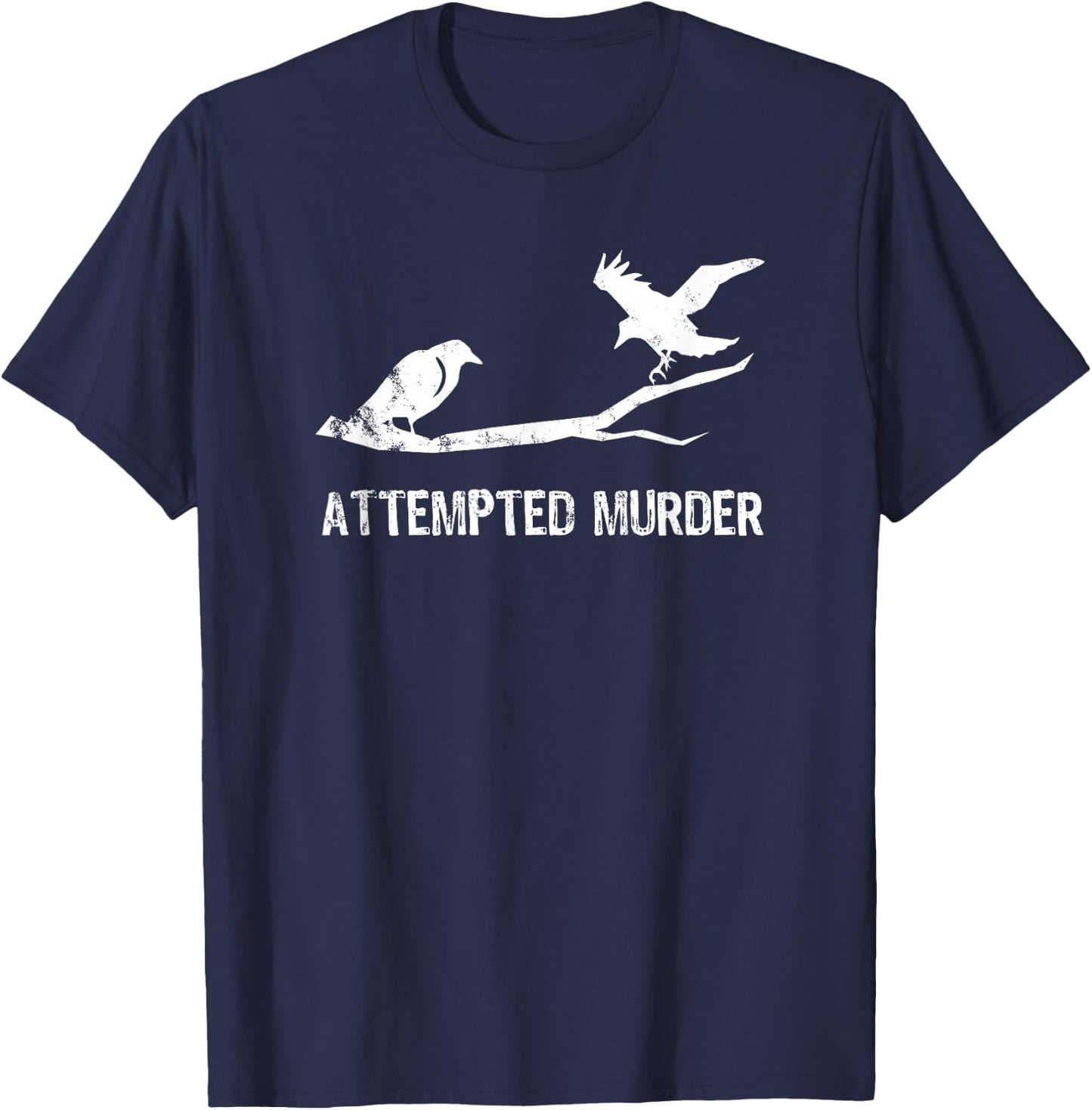 Attempted Murder Gift literary readers and writers T-Shirt - T-Shirt | Navy