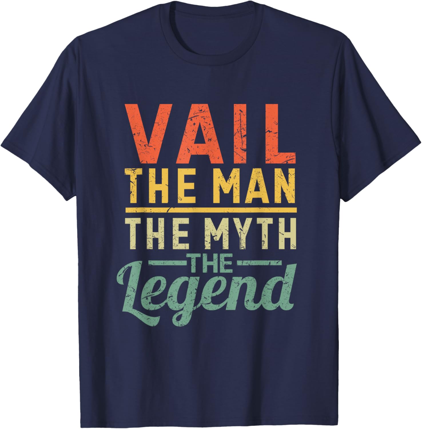 Vail The Man The Myth The Legend Name Vail T-Shirt - T-Shirt | Navy