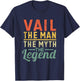 Vail The Man The Myth The Legend Name Vail T-Shirt - T-Shirt | Navy