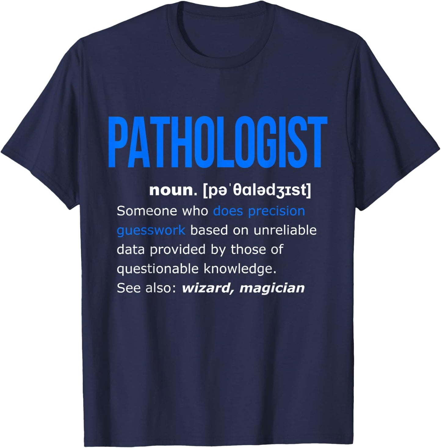 Pathologist Definition Shirt Funny Gift Pathology T-Shirt - T-Shirt | Navy