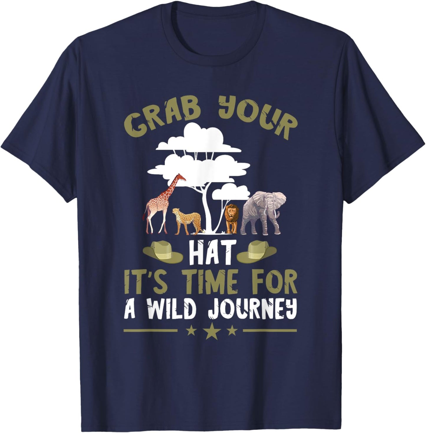 Safari Tour Guide Journey Grab Your Hat Safari Costume T-Shirt - T-Shirt | Navy