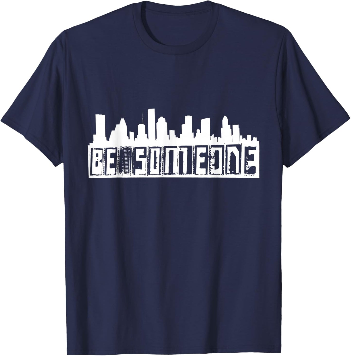 Be Someone H-Town Houston Texas Skyline T-Shirt - T-Shirt | Navy