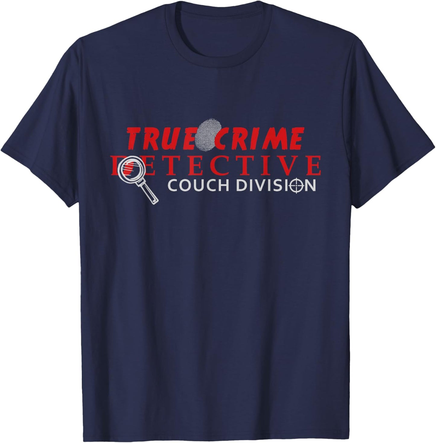True Crime Detective Couch Division True Crime Fans T-Shirt - T-Shirt | Navy