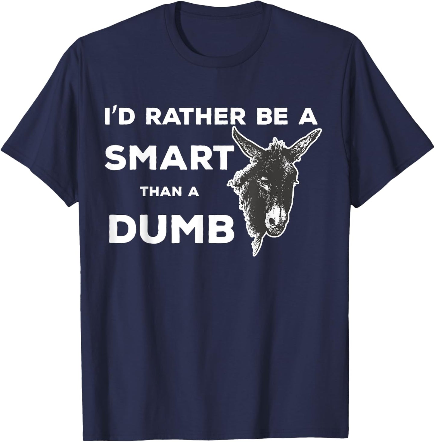 Smartass Dumb Ass Donkey Funny Animal Saying T-Shirt - T-Shirt | Navy