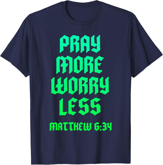 Pray Warrior Pray More Worry Less Christian Scripture Bible T-Shirt - T-Shirt | Navy
