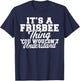 Its a Frisbee thing you wouldnt understand Frisbee T-Shirt - T-Shirt | Navy
