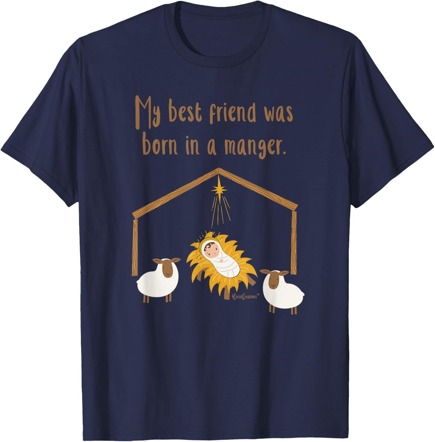My Best Friend Was Born In A Manger Baby Jesus Christian T-Shirt - T-Shirt | Navy