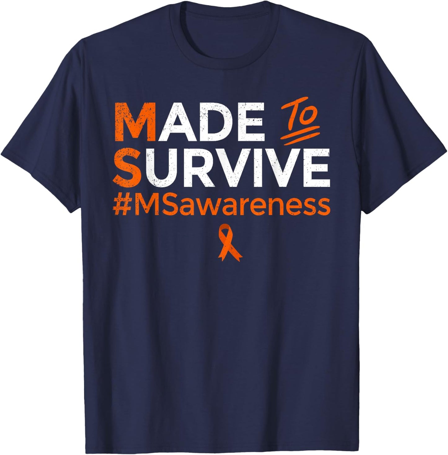 Made to Survive Multiple Sclerosis MS Awareness Month Ribbon T-Shirt - T-Shirt | Navy