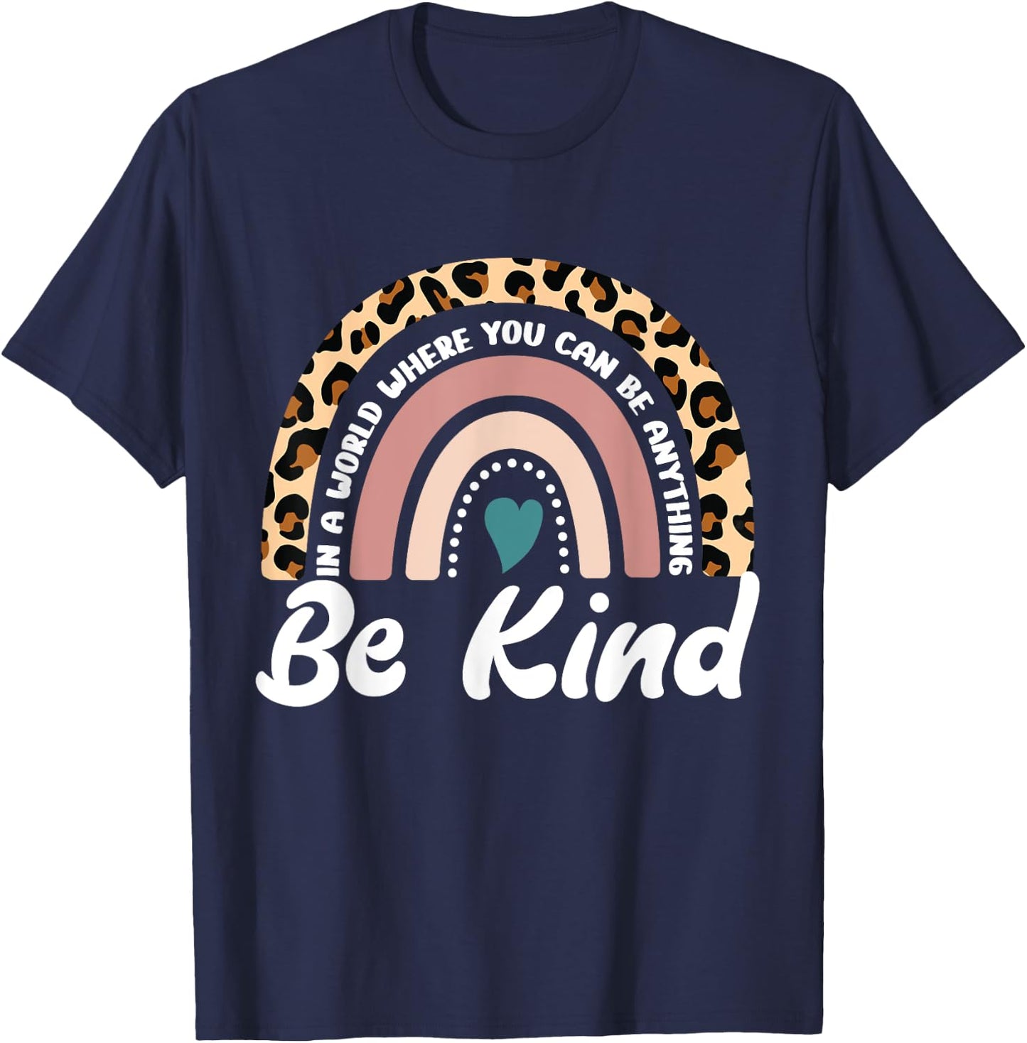 Be Kind Positive Quote Choose Kindness Men Women Kids T-Shirt - T-Shirt | Navy
