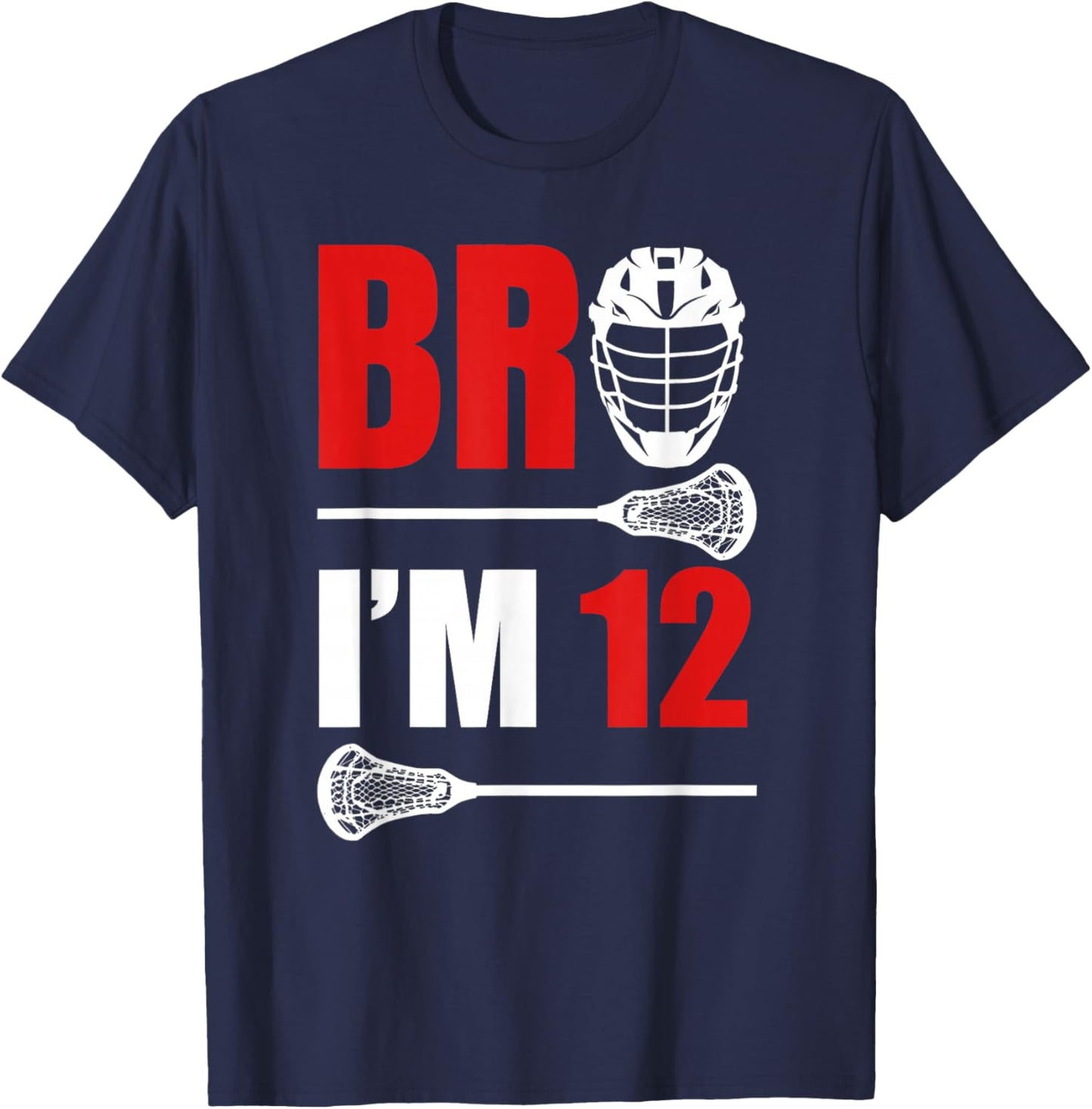 12th Birthday Shirt Boy Bro I'm 12 Year Old Lacrosse Theme T-Shirt - T-Shirt | Navy