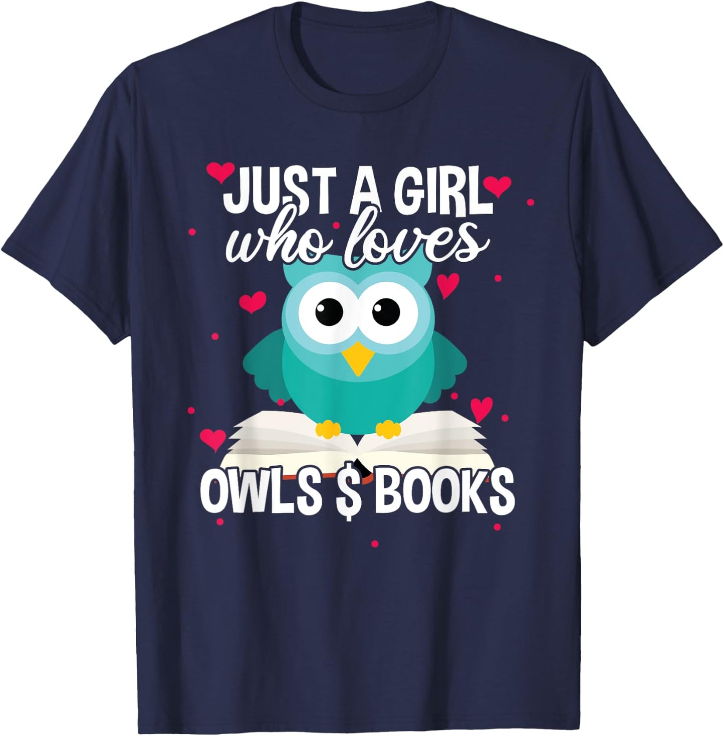 Just A Girl Who Loves Owls And Books, Cute Bookworm T-Shirt - T-Shirt | Navy